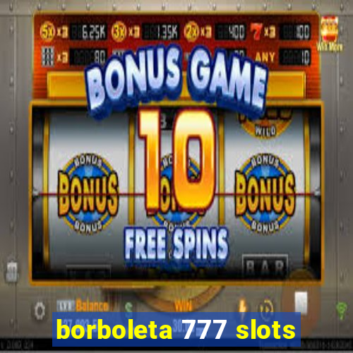 borboleta 777 slots