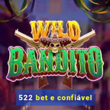 522 bet e confiável