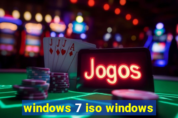 windows 7 iso windows