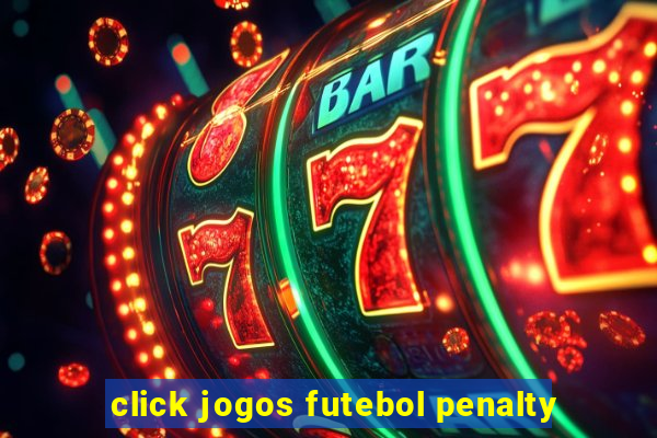 click jogos futebol penalty