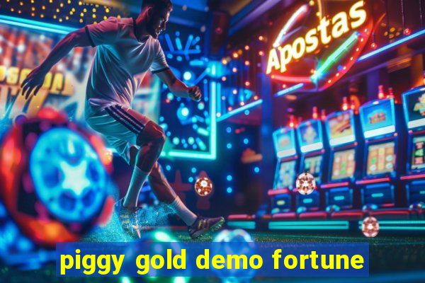 piggy gold demo fortune