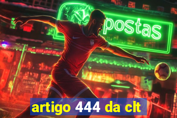 artigo 444 da clt