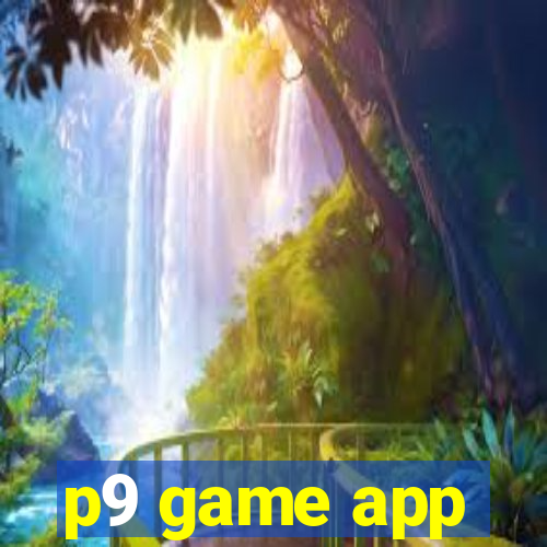 p9 game app