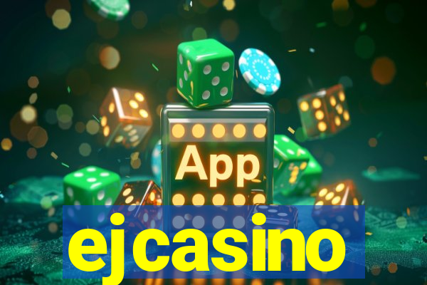 ejcasino