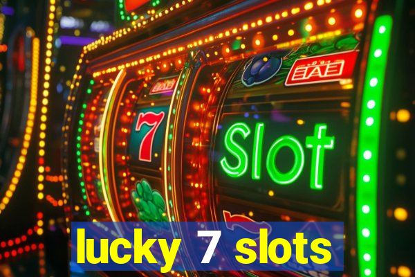 lucky 7 slots