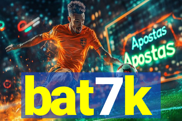 bat7k