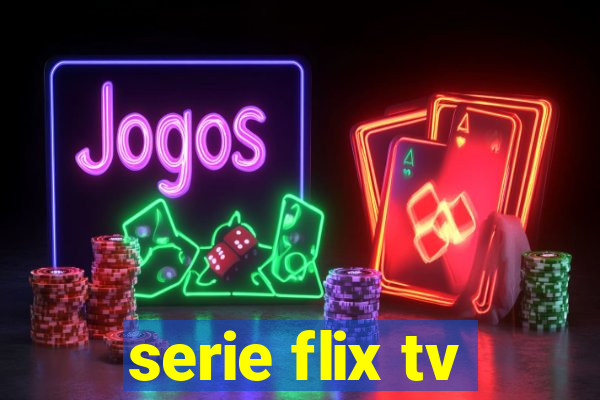 serie flix tv