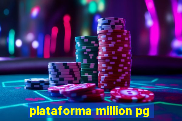 plataforma million pg