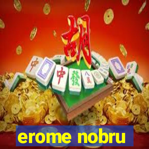 erome nobru