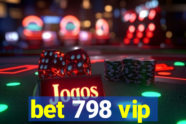 bet 798 vip