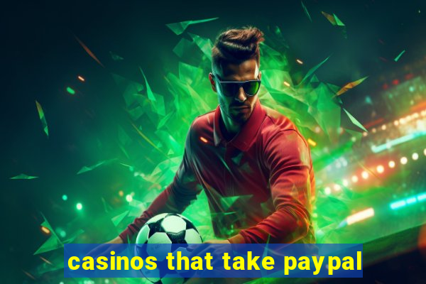 casinos that take paypal