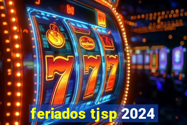 feriados tjsp 2024