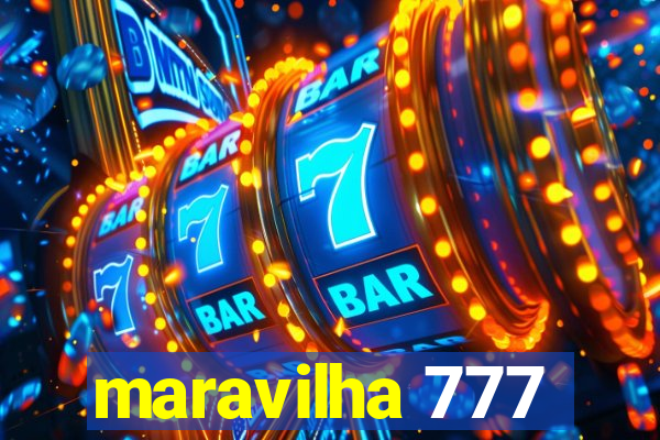 maravilha 777