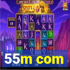 55m com