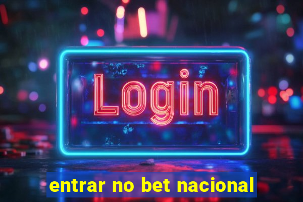 entrar no bet nacional