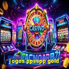 jogos ppsspp gold