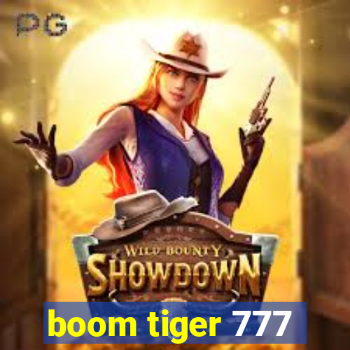 boom tiger 777