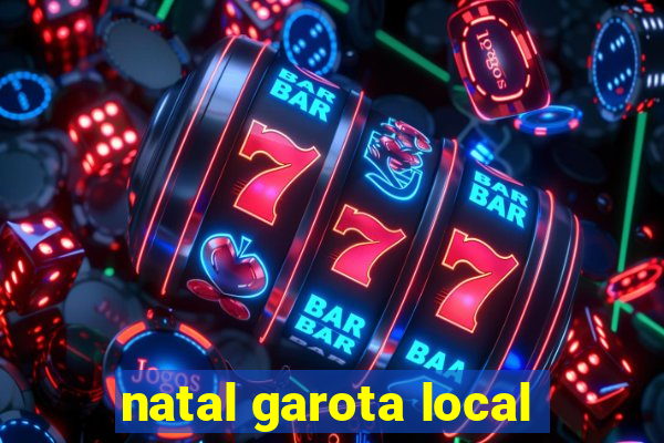 natal garota local