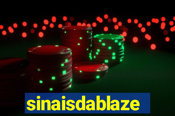 sinaisdablaze