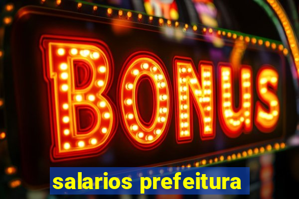 salarios prefeitura