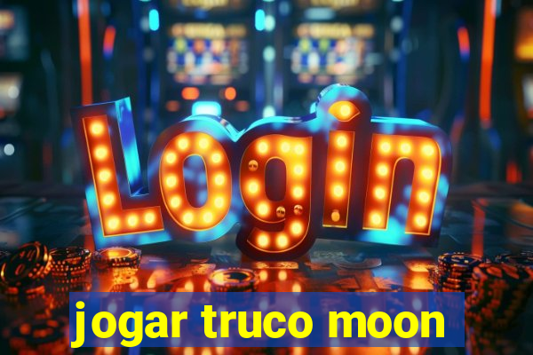 jogar truco moon