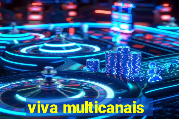 viva multicanais