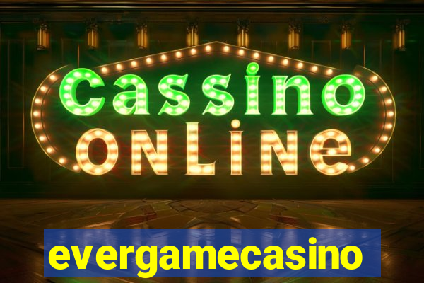 evergamecasino