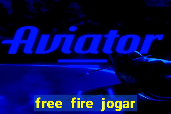 free fire jogar agora teste