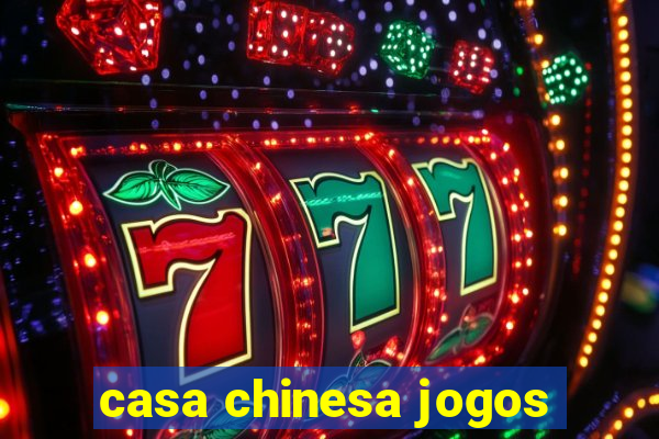 casa chinesa jogos