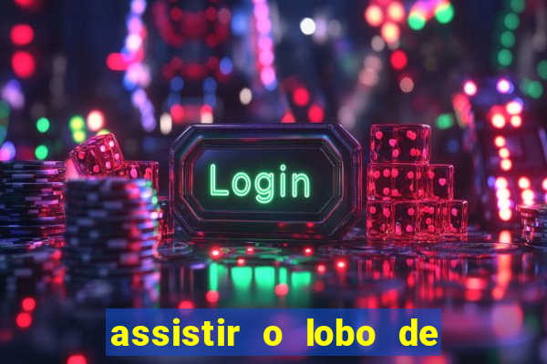 assistir o lobo de wall street