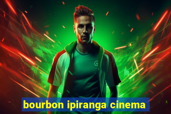 bourbon ipiranga cinema