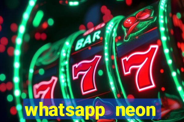 whatsapp neon consiga mais