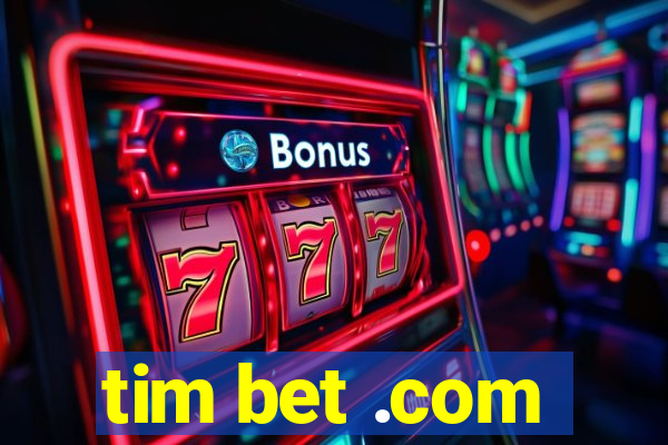 tim bet .com