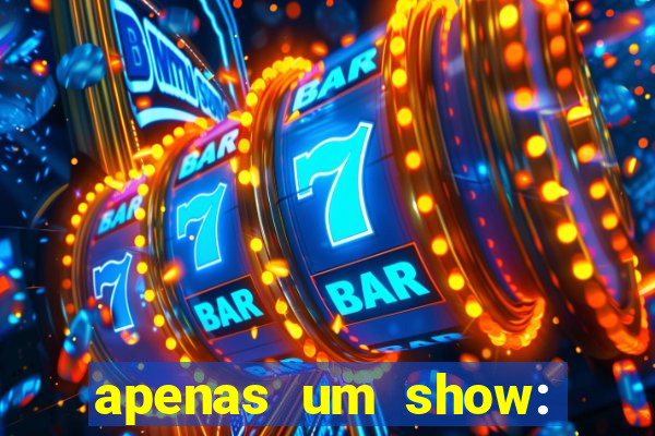 apenas um show: pancadaria 2