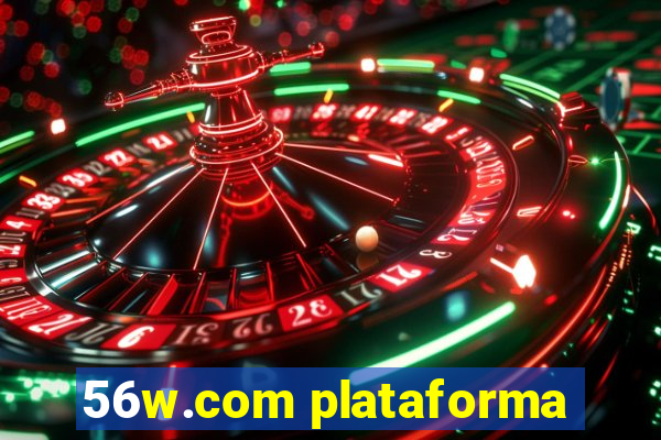 56w.com plataforma