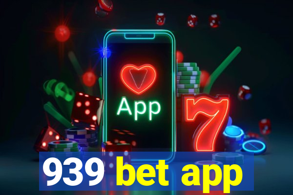 939 bet app