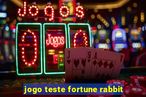 jogo teste fortune rabbit