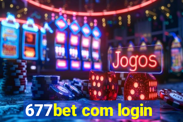 677bet com login