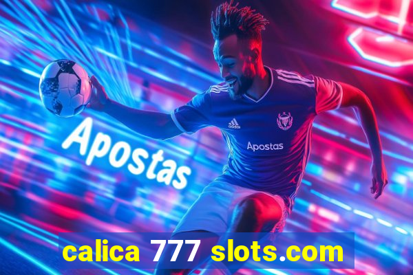 calica 777 slots.com