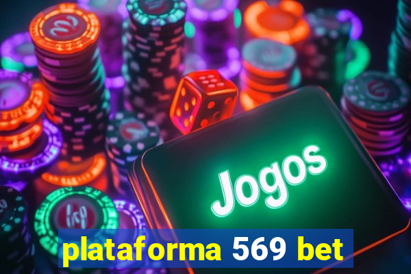 plataforma 569 bet