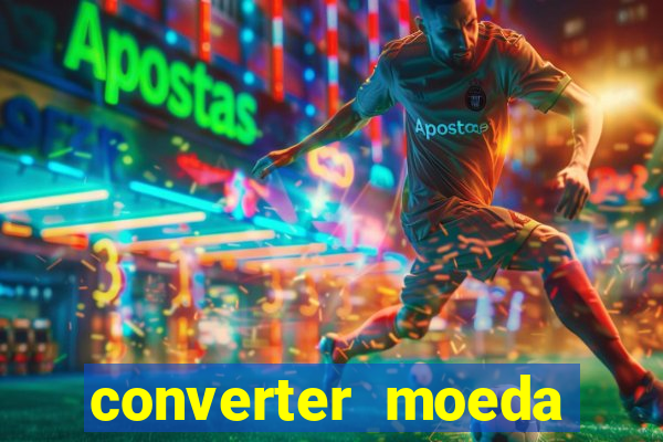 converter moeda cruzeiro para real