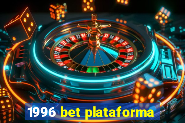 1996 bet plataforma