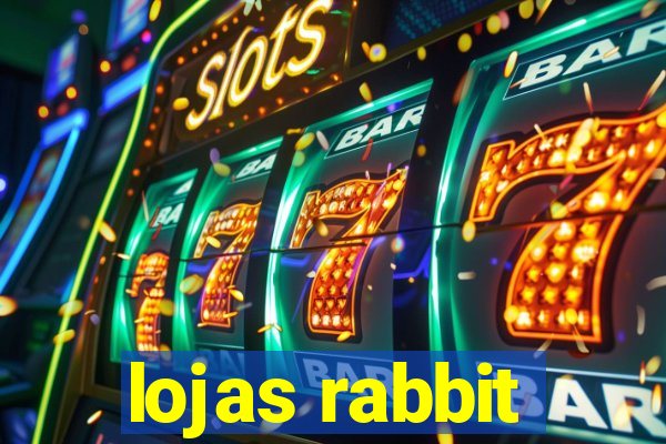 lojas rabbit