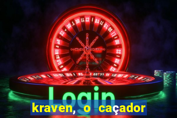 kraven, o caçador filme completo dublado