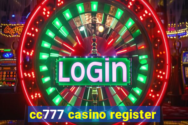 cc777 casino register