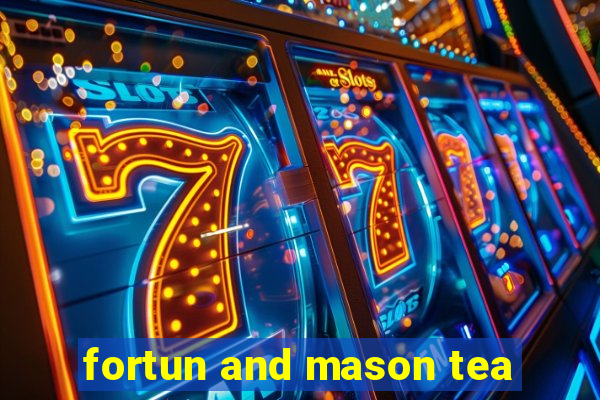 fortun and mason tea