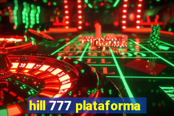 hill 777 plataforma