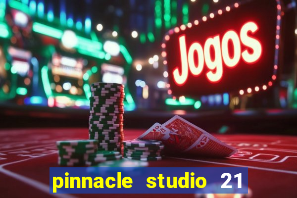 pinnacle studio 21 ultimate download crackeado