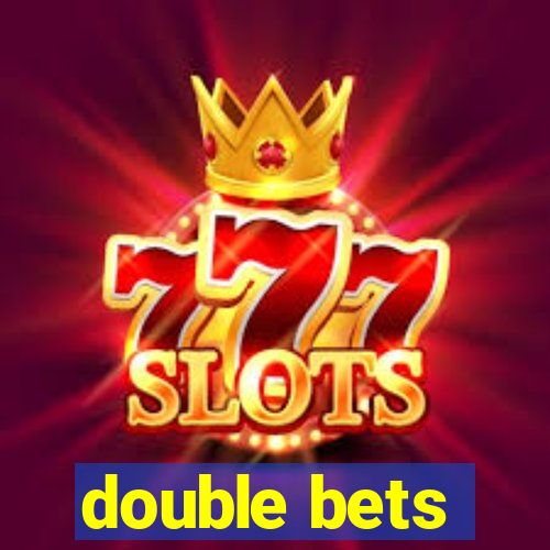 double bets