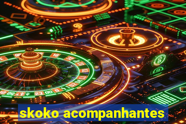 skoko acompanhantes